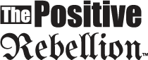 The Positive Rebellion